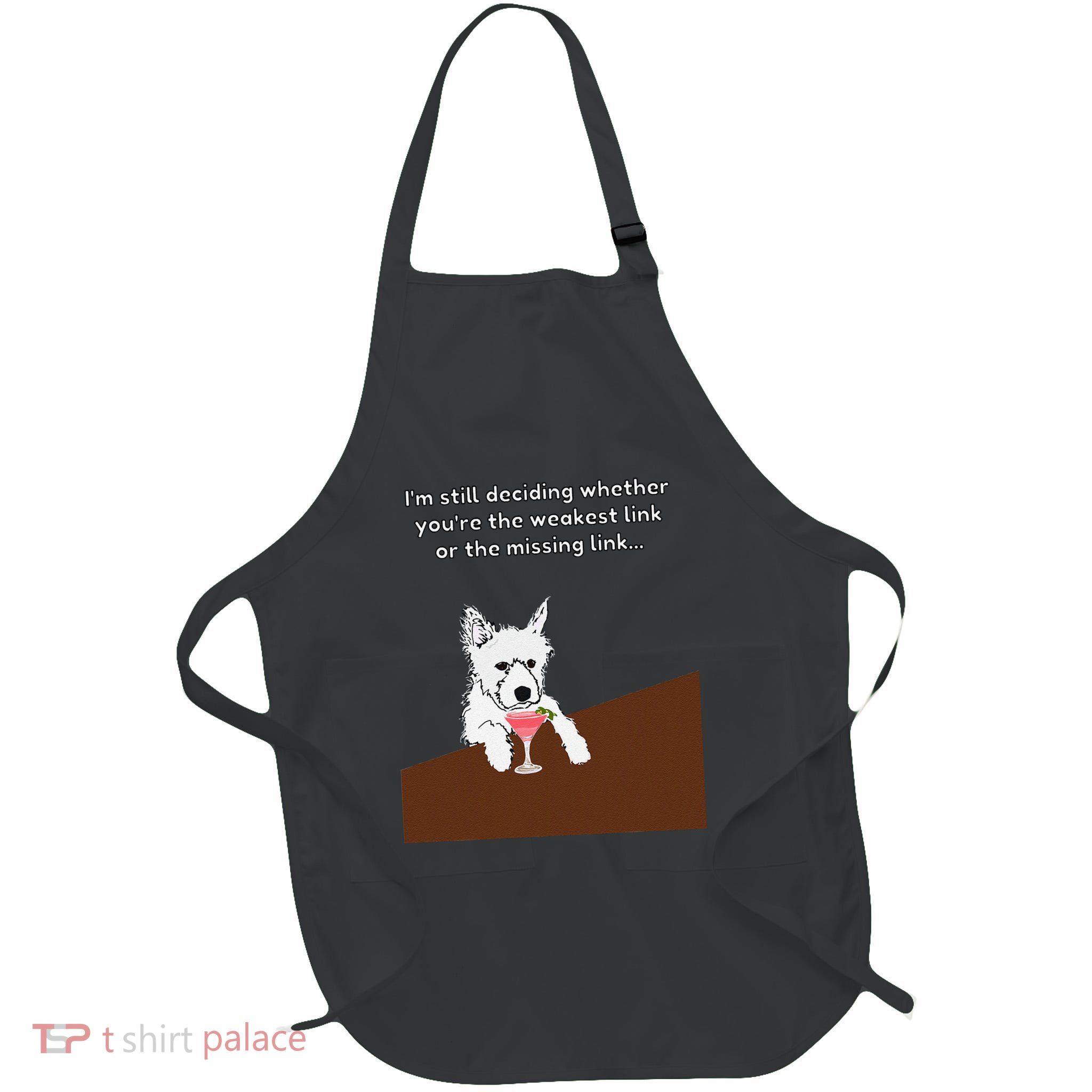 Westie “Weakest Or Missing Link” Insult Graphic Full-Length Apron With Pockets