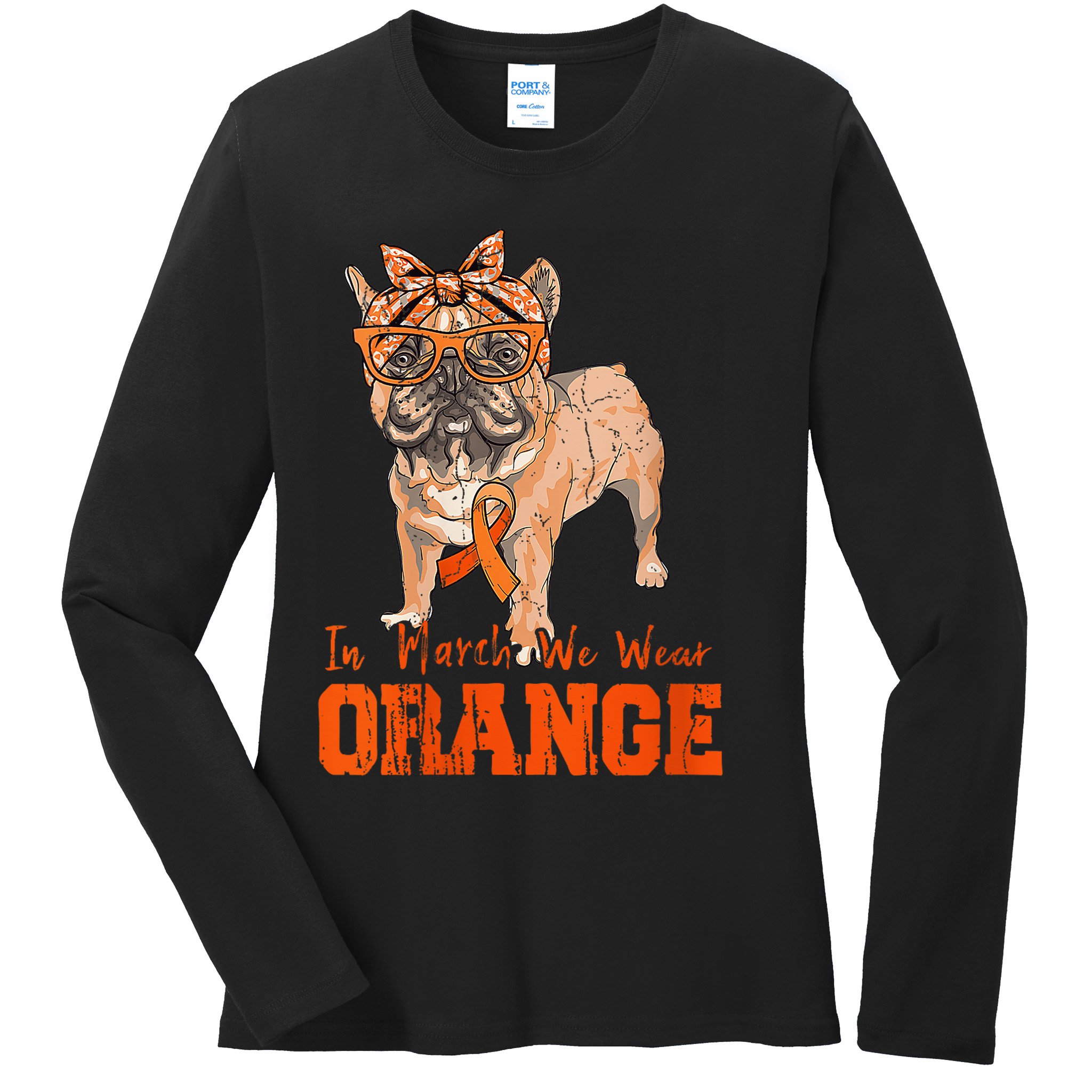 We Wear Orange Frenchie Dog Multiple Sclerosis Awareness Ladies Long Sleeve Shirt