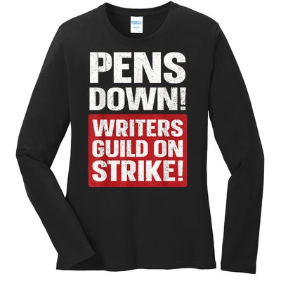 Pens Down Writers Guild Of America WGA Strike Pencils Down  Ladies Long Sleeve Shirt