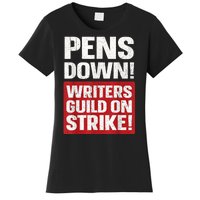 Pens Down Writers Guild Of America WGA Strike Pencils Down  Women's T-Shirt