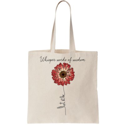 Whisper Words Of Wisdom Let Is Be Tote Bag