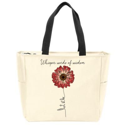 Whisper Words Of Wisdom Let Is Be Zip Tote Bag