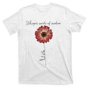 Whisper Words Of Wisdom Let Is Be T-Shirt