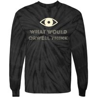 What Would Orwell Think Tie-Dye Long Sleeve Shirt