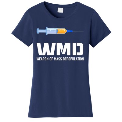 WMD Weapon Of Mass Depopulation Women's T-Shirt