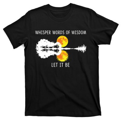 Whisper Words Of Wisdom Letit Be Guitar Lake Shadow T-Shirt