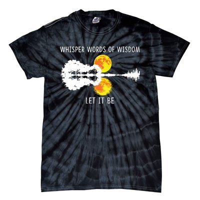 Whisper Words Of Wisdom Letit Be Guitar Lake Shadow Tie-Dye T-Shirt