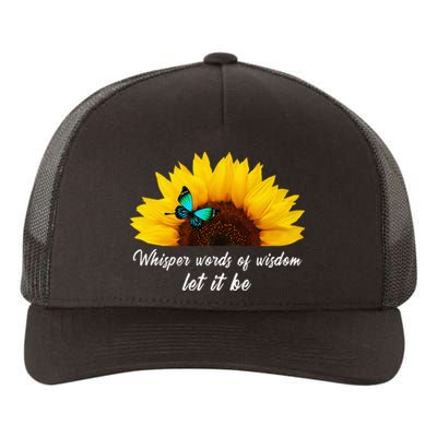 Whisper Words Of Wisdom Let It Be With Butterfly Yupoong Adult 5-Panel Trucker Hat