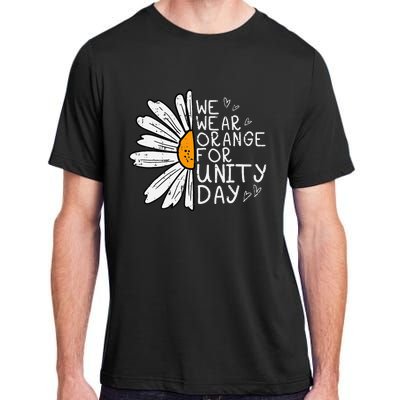 We Wear Orange For Unity Day Daisy Anti Bullying Adult ChromaSoft Performance T-Shirt