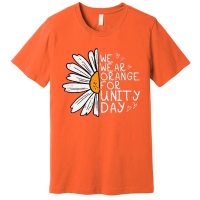 We Wear Orange For Unity Day Daisy Anti Bullying Premium T-Shirt