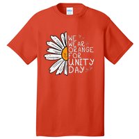 We Wear Orange For Unity Day Daisy Anti Bullying Tall T-Shirt