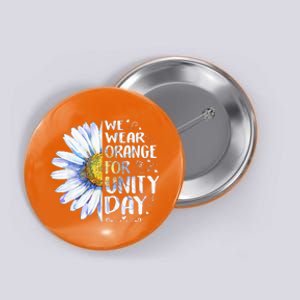 We Wear Orange Daisy Flower For Unity Day Anti Bullying Button