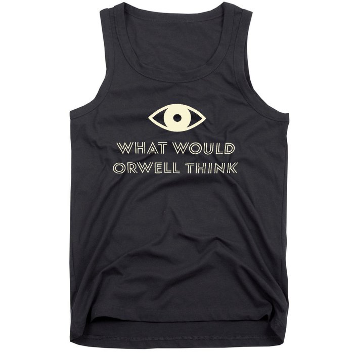 What Would Orwell Think Tank Top