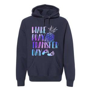 Women Wake Pray Transfer Day Cute Ivf Mom Infertility Premium Hoodie