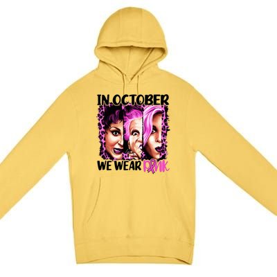 We Wear Pink In October Halloween Movies Fictional Characters Breast Cancer Premium Pullover Hoodie