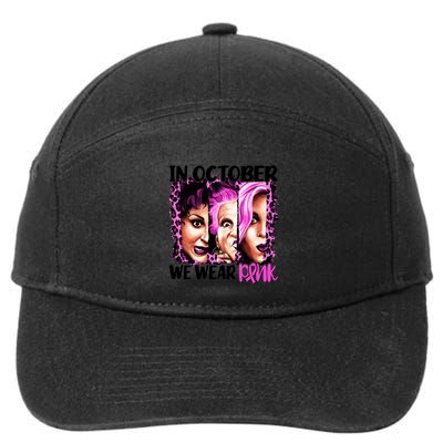 We Wear Pink In October Halloween Movies Fictional Characters Breast Cancer 7-Panel Snapback Hat