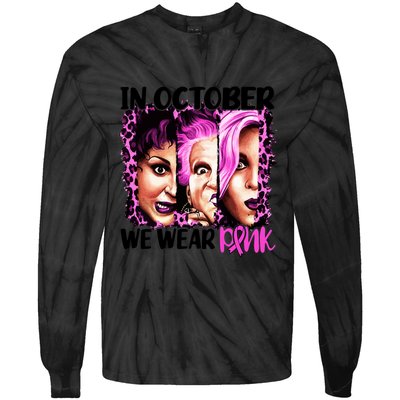 We Wear Pink In October Halloween Movies Fictional Characters Breast Cancer Tie-Dye Long Sleeve Shirt
