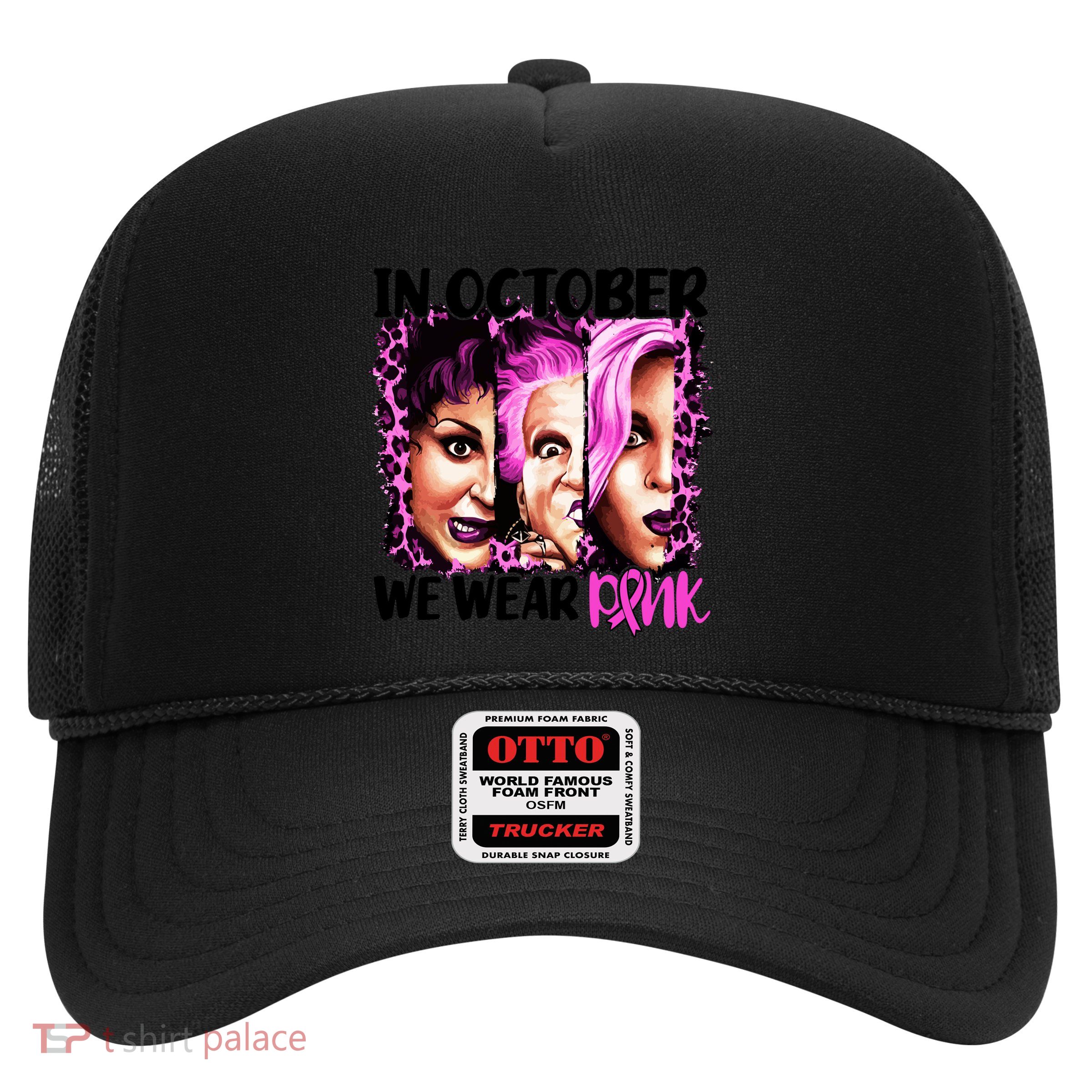 We Wear Pink In October Halloween Movies Fictional Characters Breast Cancer Trucker Hat