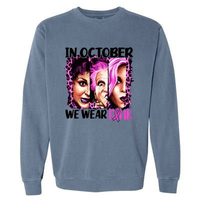 We Wear Pink In October Halloween Movies Fictional Characters Breast Cancer Garment-Dyed Sweatshirt