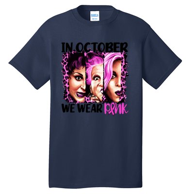 We Wear Pink In October Halloween Movies Fictional Characters Breast Cancer Tall T-Shirt