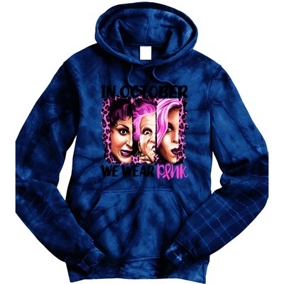 We Wear Pink In October Halloween Movies Fictional Characters Breast Cancer Tie Dye Hoodie