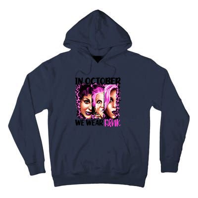 We Wear Pink In October Halloween Movies Fictional Characters Breast Cancer Tall Hoodie