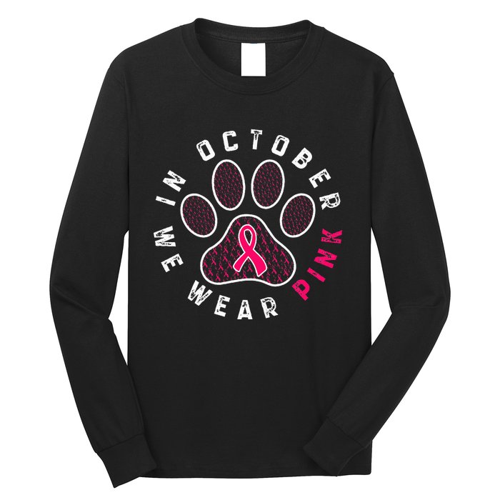 We Wear P.I.N.K Dog Cat Paw Breast Cancer Awareness Long Sleeve Shirt