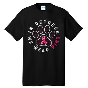 We Wear P.I.N.K Dog Cat Paw Breast Cancer Awareness Tall T-Shirt