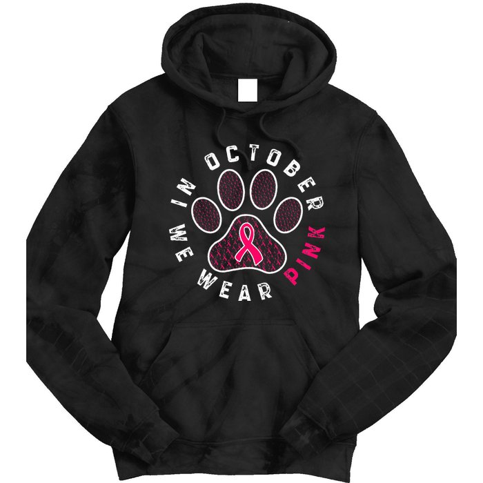 We Wear P.I.N.K Dog Cat Paw Breast Cancer Awareness Tie Dye Hoodie