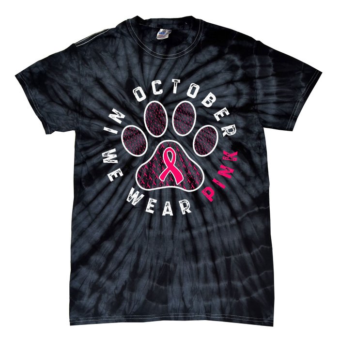 We Wear P.I.N.K Dog Cat Paw Breast Cancer Awareness Tie-Dye T-Shirt