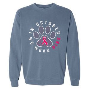 We Wear P.I.N.K Dog Cat Paw Breast Cancer Awareness Garment-Dyed Sweatshirt