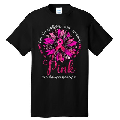 We Wear P.I.Nk. Sunflower Breast Cancer Awareness Tall T-Shirt