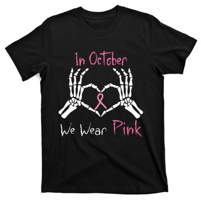 We Wear P.I.N.K Breast Cancer Skeleton Hand Heart T-Shirt