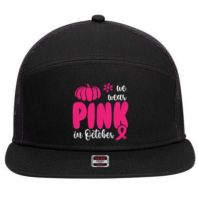 We Wear Pink In October Pumpkin Ribbon 7 Panel Mesh Trucker Snapback Hat