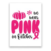 We Wear Pink In October Pumpkin Ribbon Poster