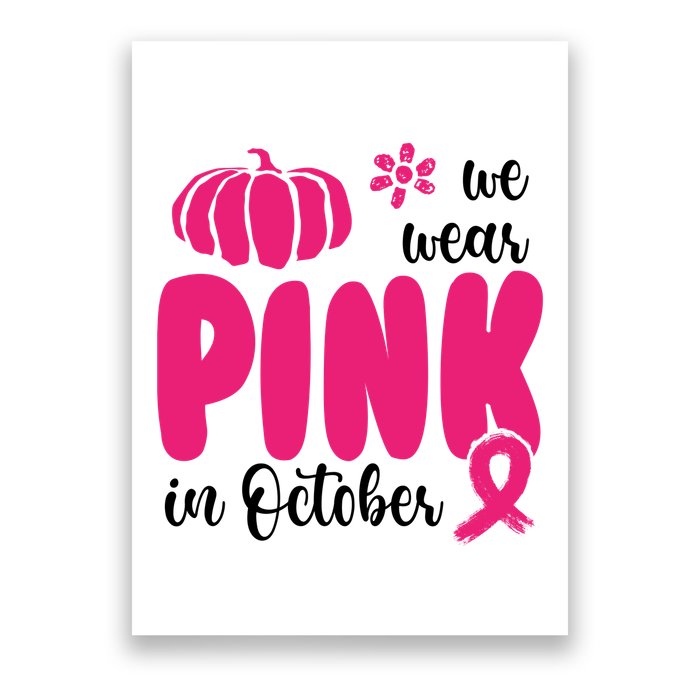 We Wear Pink In October Pumpkin Ribbon Poster