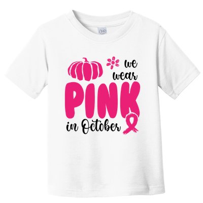 We Wear Pink In October Pumpkin Ribbon Toddler T-Shirt