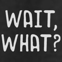 Wait What Popular Slang Quote Gift For Ns 25L Jumbo Tote