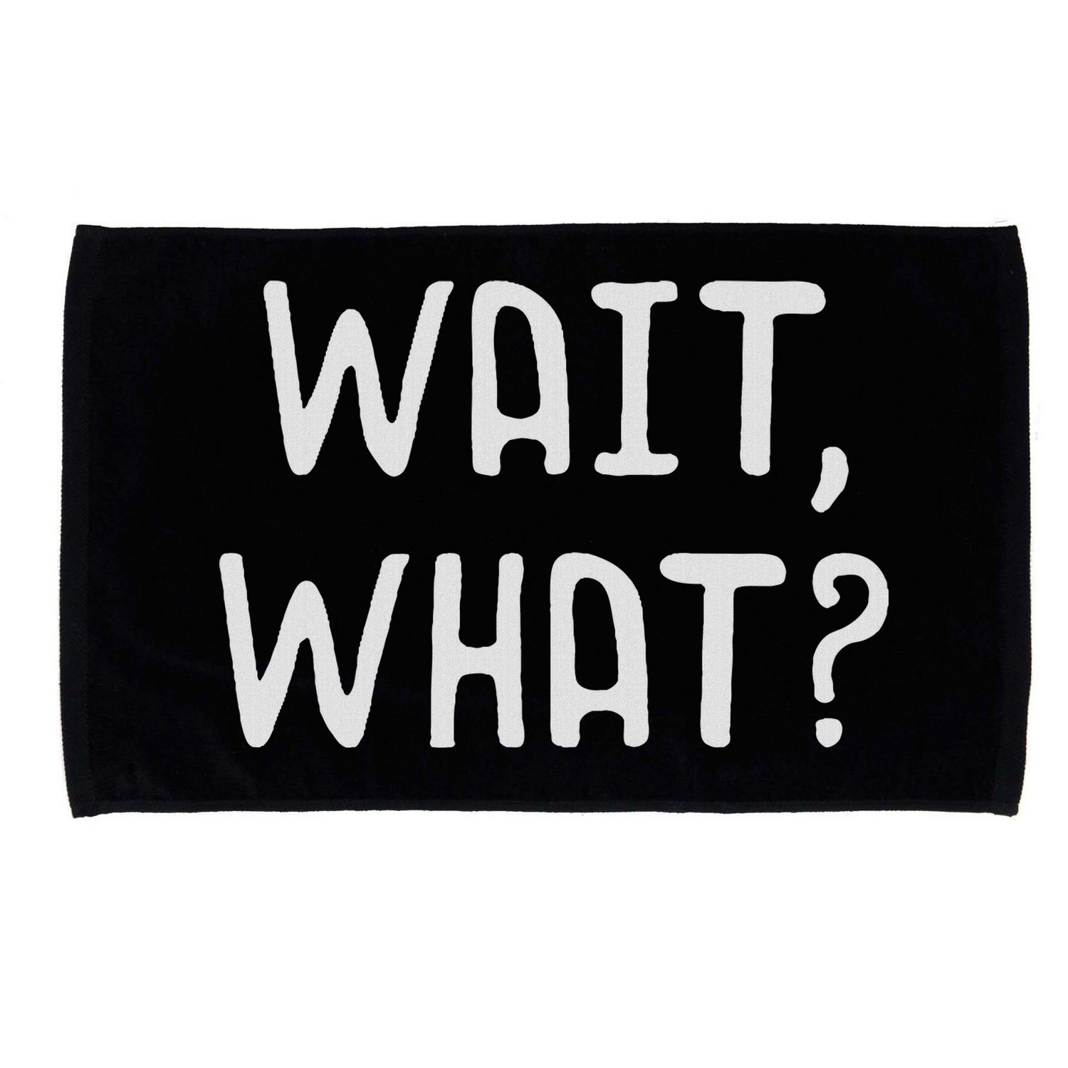 Wait What Popular Slang Quote Gift For Ns Microfiber Hand Towel