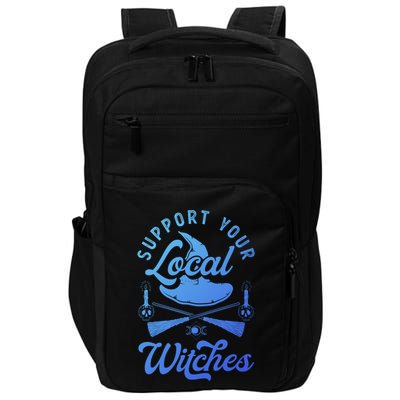 Witchcraft Wicca Pagan Support Your Local Witches Gift Impact Tech Backpack