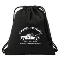We Will Pull It Out When Its Wedged In Tight Camel Towing Drawstring Bag
