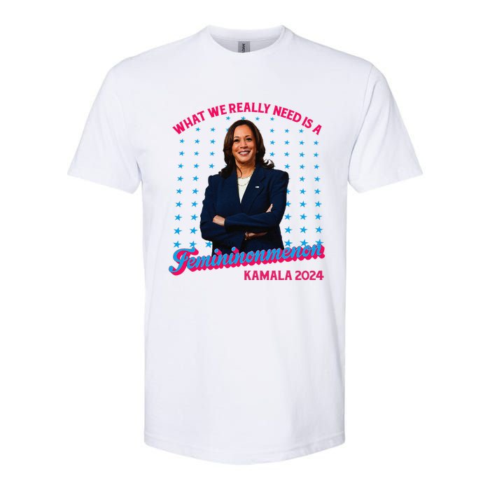 What We Really Need Is A Femininomenon Kamala Harris 2024 Softstyle CVC T-Shirt