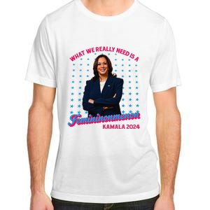 What We Really Need Is A Femininomenon Kamala Harris 2024 Adult ChromaSoft Performance T-Shirt