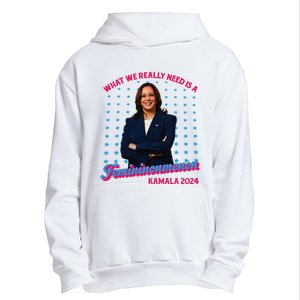 What We Really Need Is A Femininomenon Kamala Harris 2024 Urban Pullover Hoodie