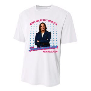 What We Really Need Is A Femininomenon Kamala Harris 2024 Performance Sprint T-Shirt