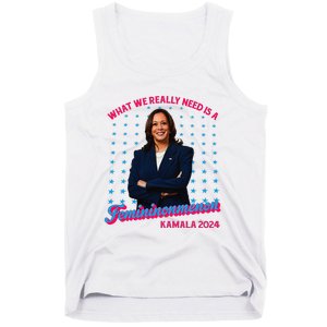 What We Really Need Is A Femininomenon Kamala Harris 2024 Tank Top