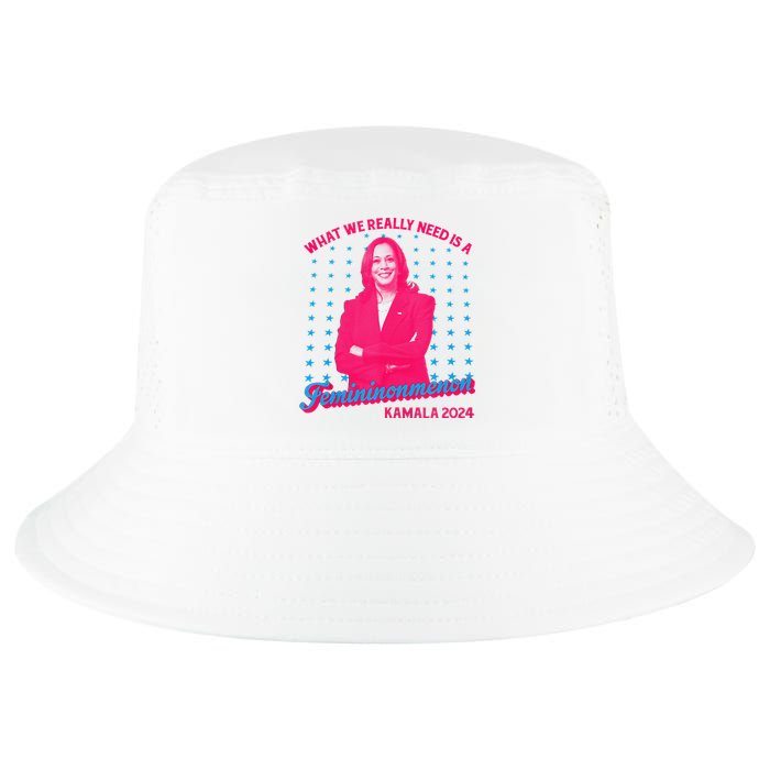 What We Really Need Is A Femininomenon Kamala Harris 2024 Cool Comfort Performance Bucket Hat