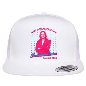 What We Really Need Is A Femininomenon Kamala Harris 2024 Flat Bill Trucker Hat