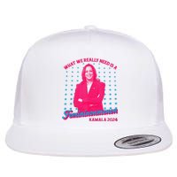 What We Really Need Is A Femininomenon Kamala Harris 2024 Flat Bill Trucker Hat