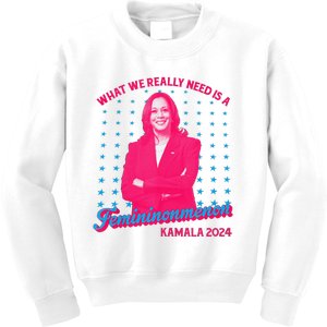 What We Really Need Is A Femininomenon Kamala Harris 2024 Kids Sweatshirt